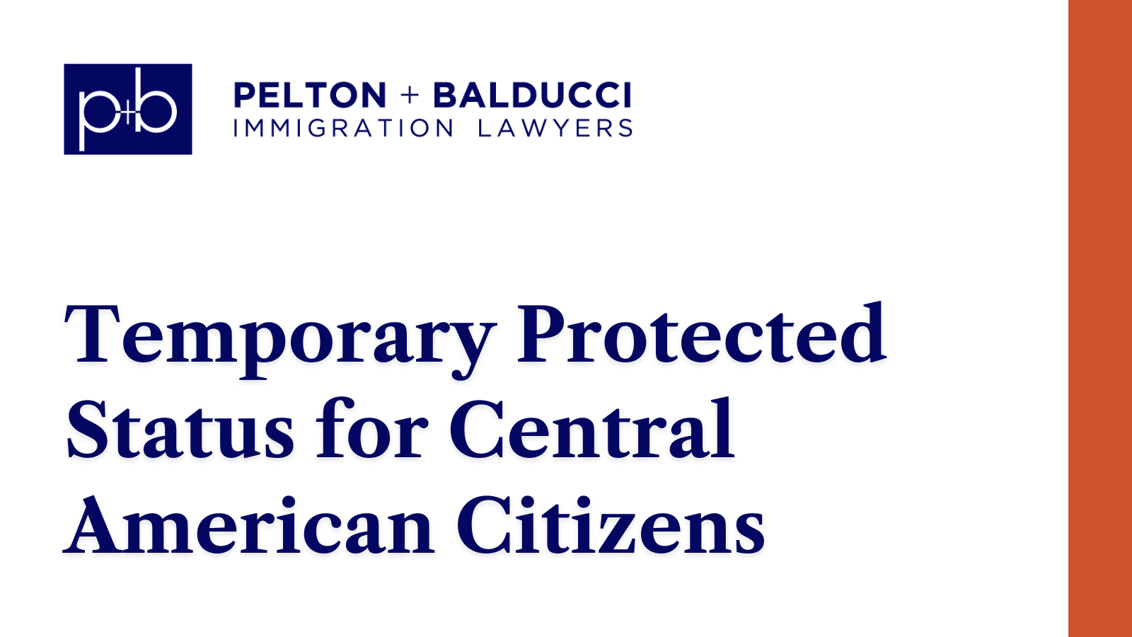 Temporary Protected Status for Central American Citizens - New Orleans Immigration Lawyers - Pelton Balducci