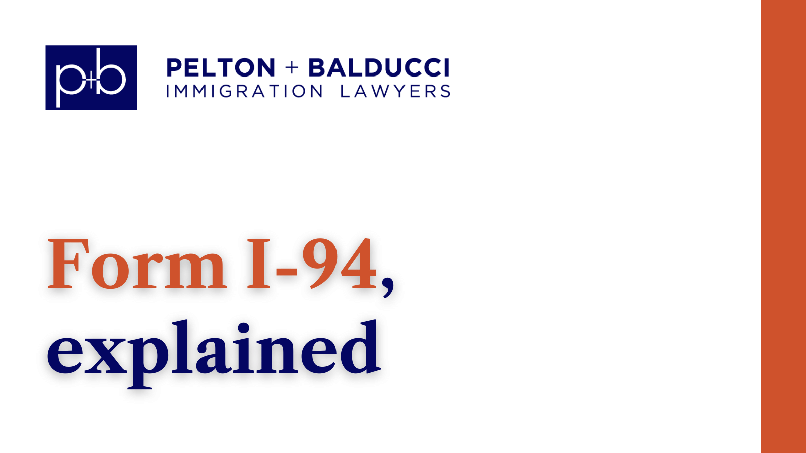 Form I-94, explained - New Orleans Immigration Lawyers - Pelton Balducci