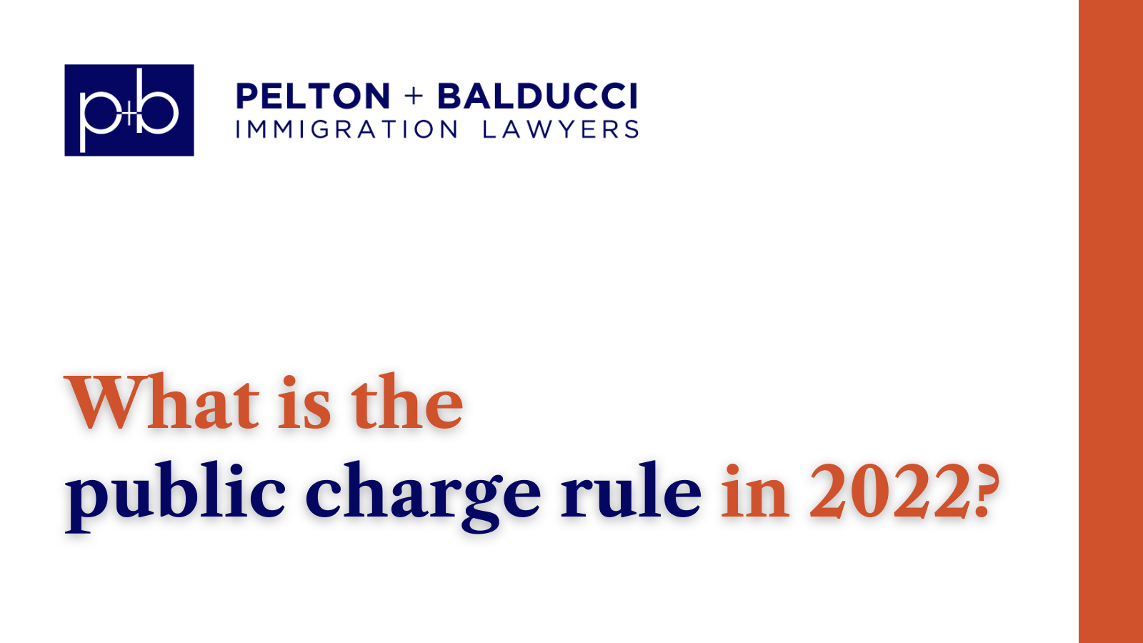What is the public charge rule in 2022 - New Orleans Immigration Lawyers - Pelton Balducci