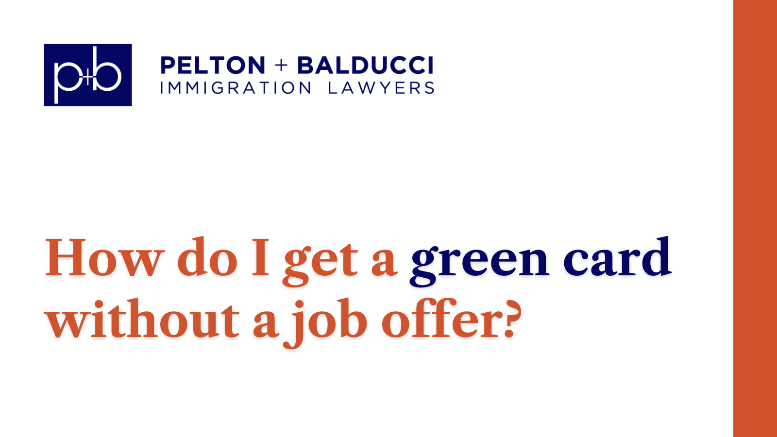 How do I get a green card without a job offer - New Orleans Immigration Lawyers - Pelton Balducci