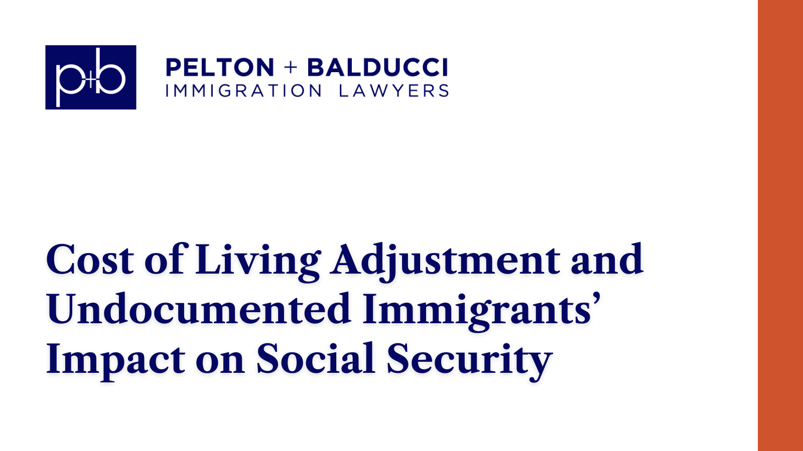 Cost of Living Adjustment and Undocumented Immigrants’ Impact on Social Security - New Orleans Immigration Lawyers - Pelton Balducci