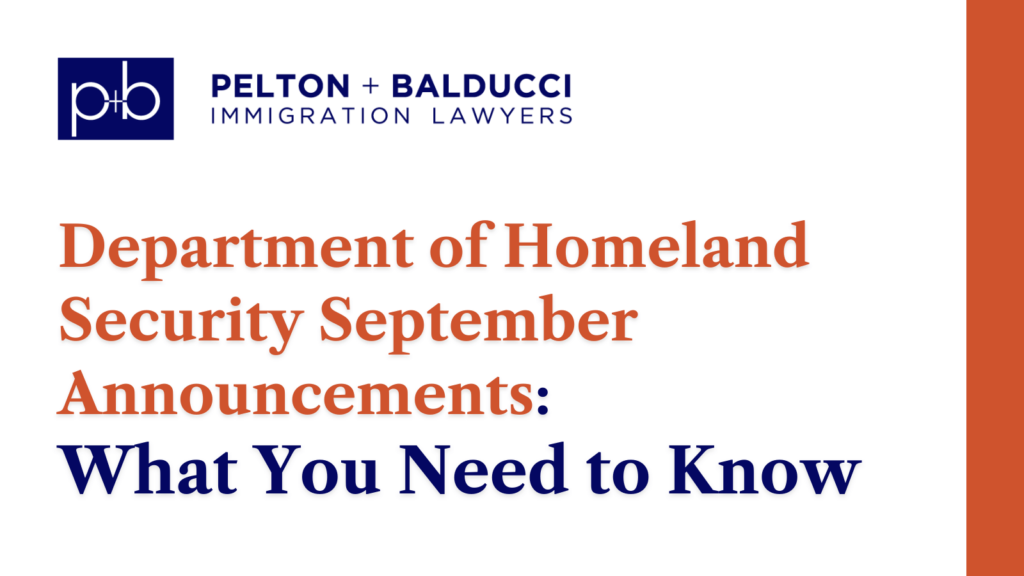Department of Homeland Security September Announcements - New Orleans Immigration Lawyers - Pelton Balducci