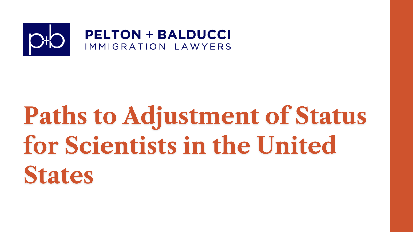 Paths to Adjustment of Status for Scientists in the United States- New Orleans Immigration Lawyers - Pelton Balducci